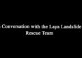 In Conversation with Laya Landslide Rescue Team