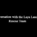 In Conversation with Laya Landslide Rescue Team