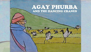Agay Phurba and the Dancing Cranes