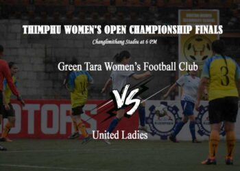Green Tara Women’s Football Club to face United Ladies in Thimphu Women’s Open Championship finals