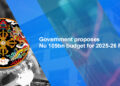 Government proposes Nu 109bn budget for 2025-26 FY