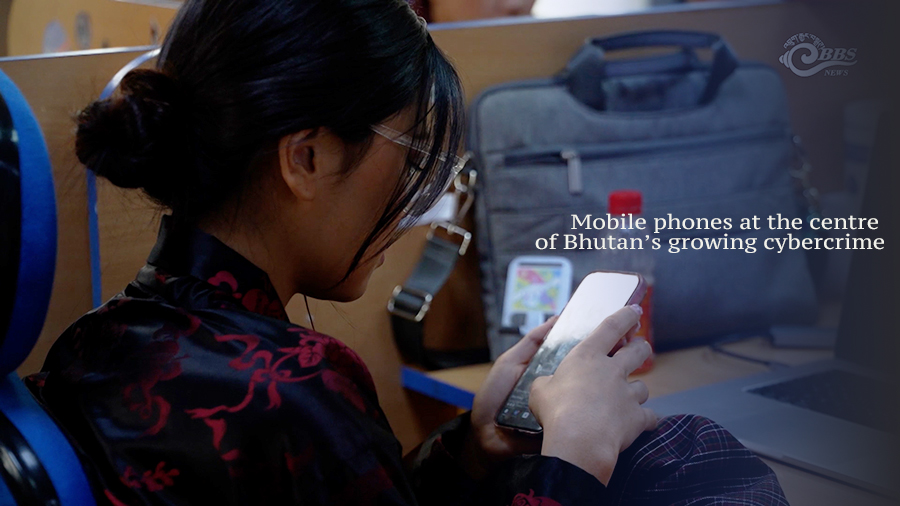 Mobile phones at the centre of Bhutan’s growing cybercrime